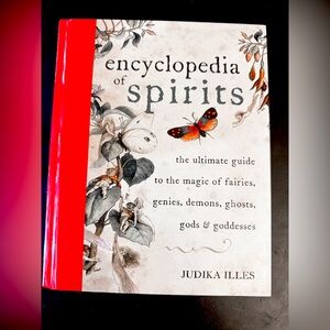 Encyclopedia of Spirits by Judika Illes